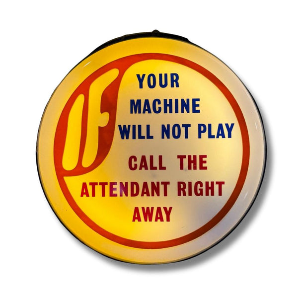 Retro electric arcade sign, Your Machine Will Not Play - Call the Attendant Right Away.