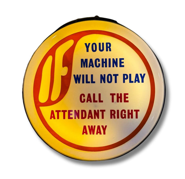 Retro electric arcade sign, Your Machine Will Not Play - Call the Attendant Right Away.