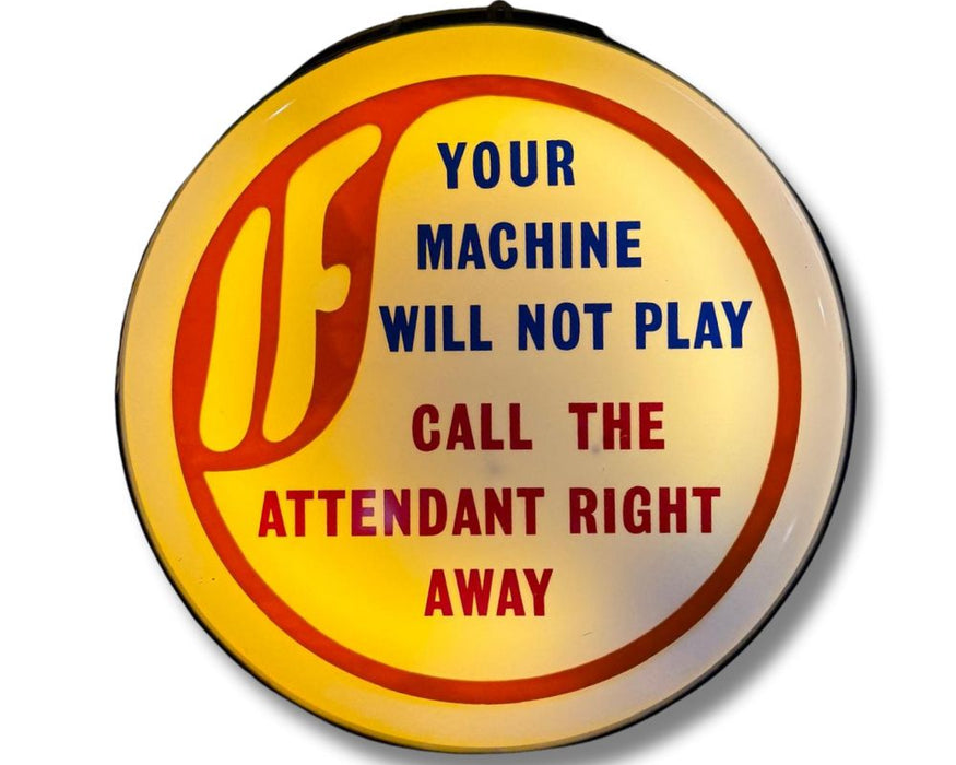 Retro electric arcade sign, Your Machine Will Not Play - Call the Attendant Right Away.
